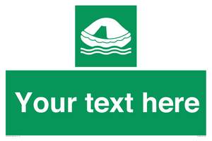 Custom sign safe condition Liferaft